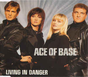 Ace of Base — Living in Danger cover artwork