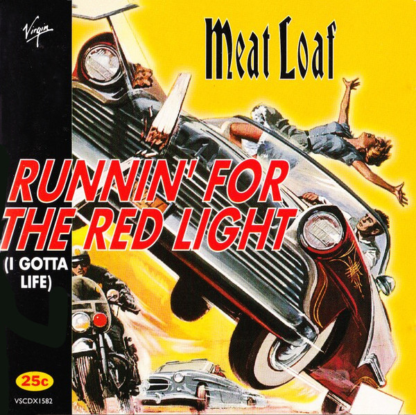 Meat Loaf Runnin&#039; For the Red Light (I Gotta Life) cover artwork