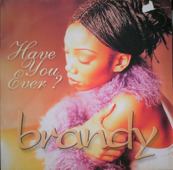 Brandy Have You Ever? cover artwork