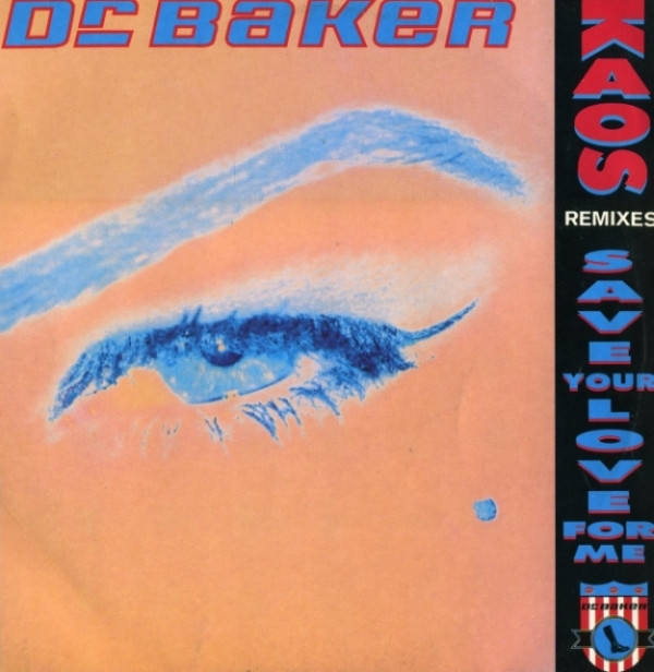 Dr. Baker — Kaos / Save Your Love for Me Remixes cover artwork