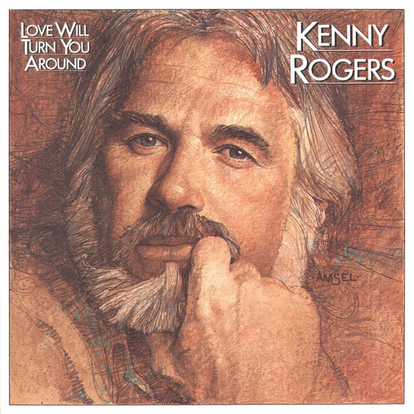 Kenny Rogers Love Will Turn You Around cover artwork