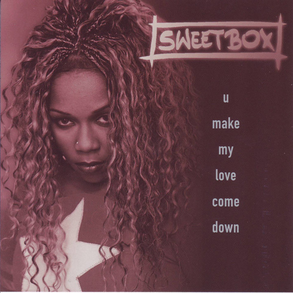 Sweetbox featuring Evelyn &#039;&#039;Champagne&#039;&#039; King — U Make My Love Come Down cover artwork