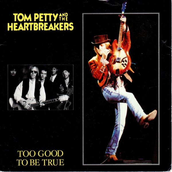 Tom Petty and the Heartbreakers — Too Good to Be True cover artwork