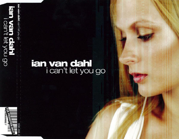 Ian Van Dahl — I Can&#039;t Let You Go cover artwork