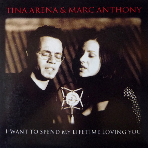 Tina Arena & Marc Anthony — I Want to Spend My Lifetime Loving You cover artwork