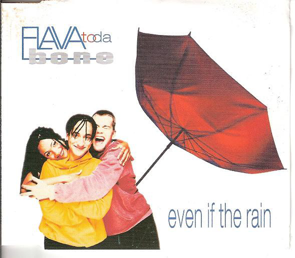 Flava To Da Bone — Even If the Rain cover artwork
