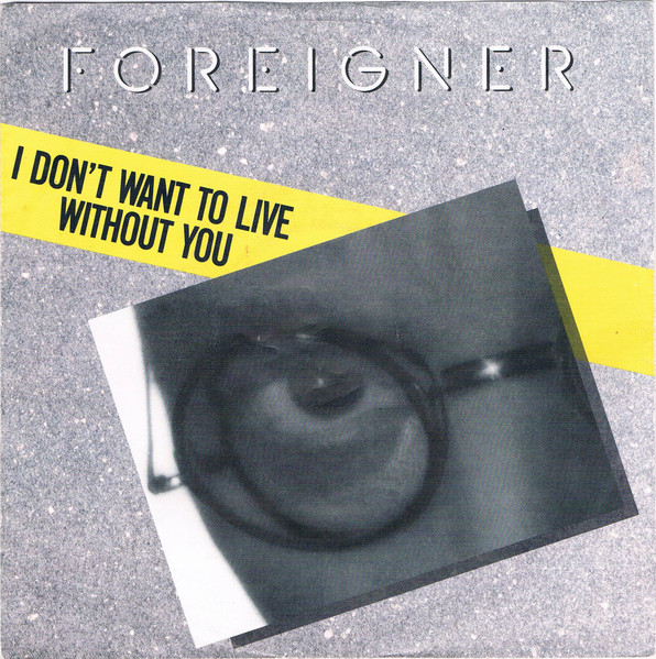 Foreigner — I Don&#039;t Want to Live Without You cover artwork
