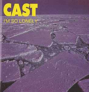Cast I&#039;m So Lonely cover artwork
