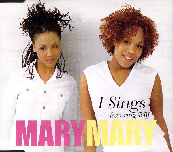 Mary Mary — I Sings cover artwork