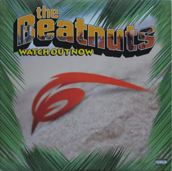 The Beatnuts — Watch Out Now cover artwork