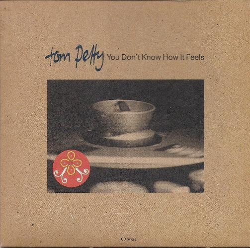 Tom Petty — You Don&#039;t Know How It Feels cover artwork