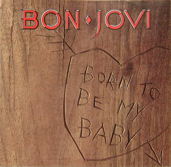 Bon Jovi Born To Be My Baby cover artwork