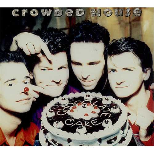 Crowded House — Chocolate Cake cover artwork
