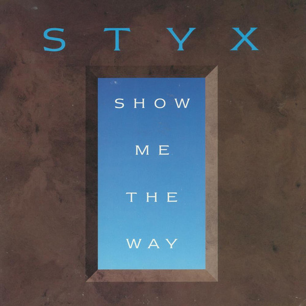 Styx Show Me The Way cover artwork