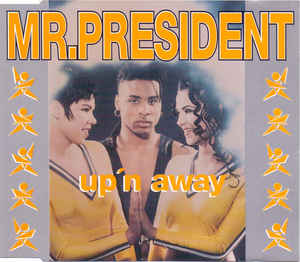 Mr. President — Up&#039;n Away cover artwork