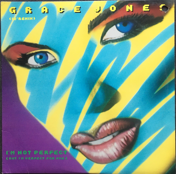Grace Jones I&#039;m Not Perfect (But I&#039;m Perfect For You) cover artwork