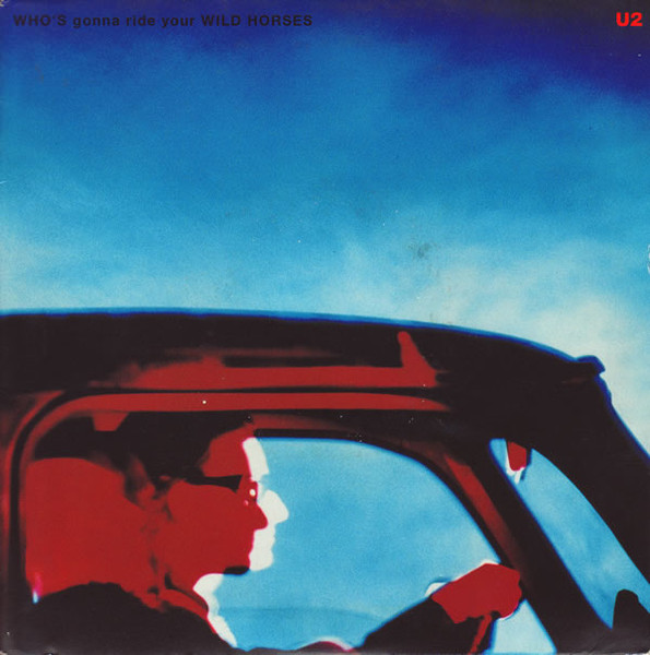 U2 — Who&#039;s Gonna Ride Your Wild Horses? cover artwork