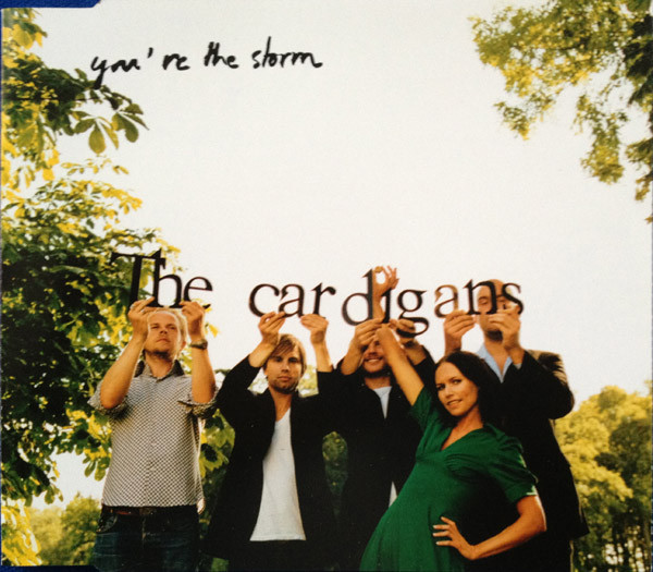 The Cardigans — You&#039;re the Storm cover artwork