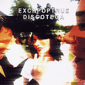 Exchpoptrue Discoteca cover artwork