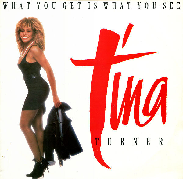 Tina Turner — What You Get Is What You See cover artwork