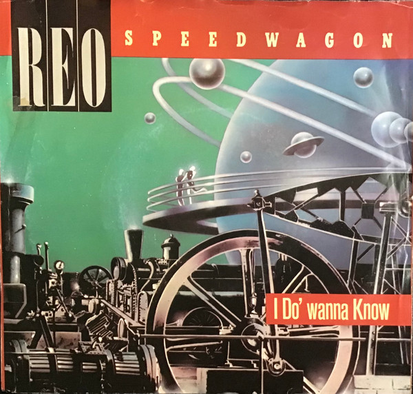 REO Speedwagon I Do&#039; Wanna Know cover artwork