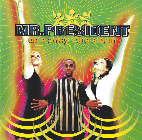 Mr. President Up&#039;n Away - The Album cover artwork