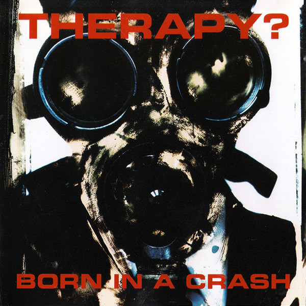 Therapy? Born in a Crash (EP) cover artwork