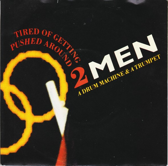 2 Men & a Drum Machine &amp; a Trumpet — Tired of Being Pushed Around cover artwork