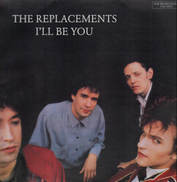 The Replacements — I&#039;ll Be You cover artwork
