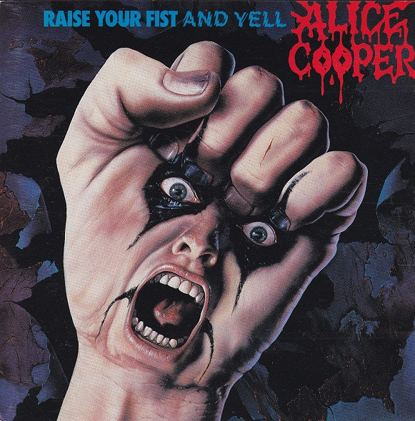 Alice Cooper Raise Your Fist and Yell cover artwork