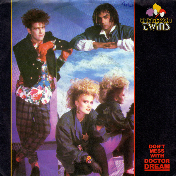 Thompson Twins — Don&#039;t Mess with Doctor Dream cover artwork