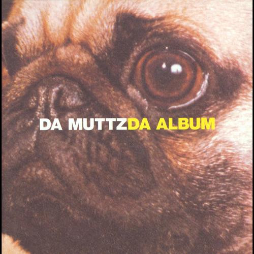 Da Muttz Da Album cover artwork