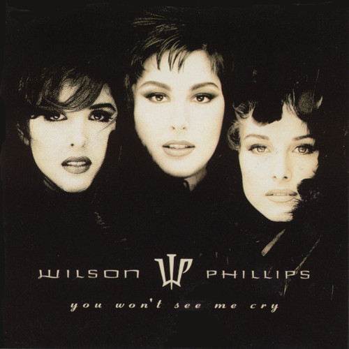 Wilson Phillips — You Won&#039;t See Me Cry cover artwork