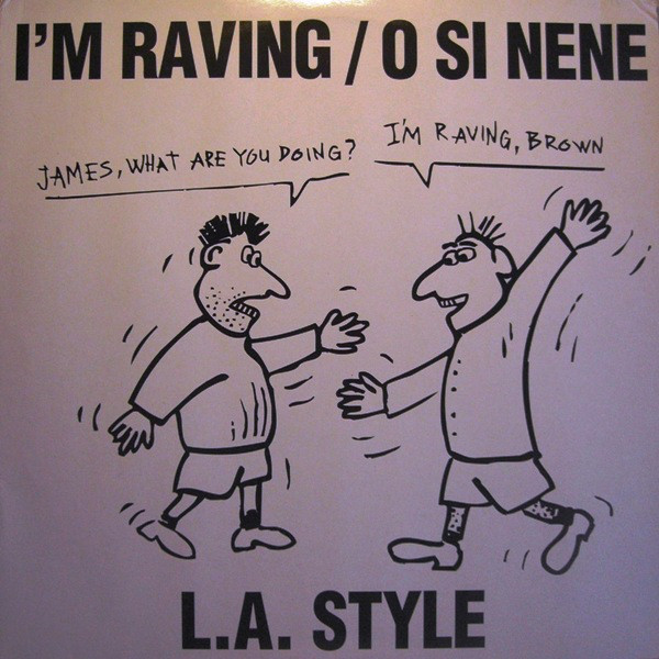 L.A. Style — I&#039;m Raving / O Si Nene cover artwork