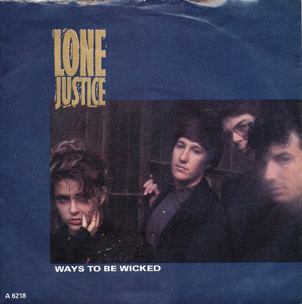 Lone Justice — Ways to Be Wicked cover artwork