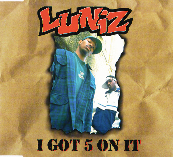 Luniz ft. featuring Michael Marshall I Got 5 on It cover artwork