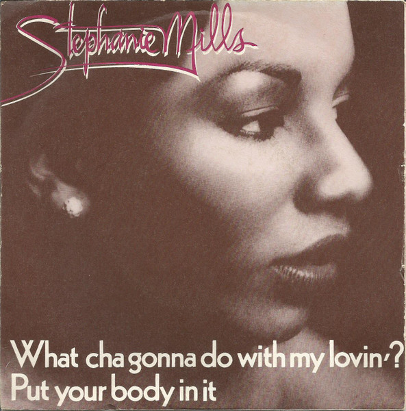 Stephanie Mills What Cha Gonna Do with My Lovin&#039; cover artwork