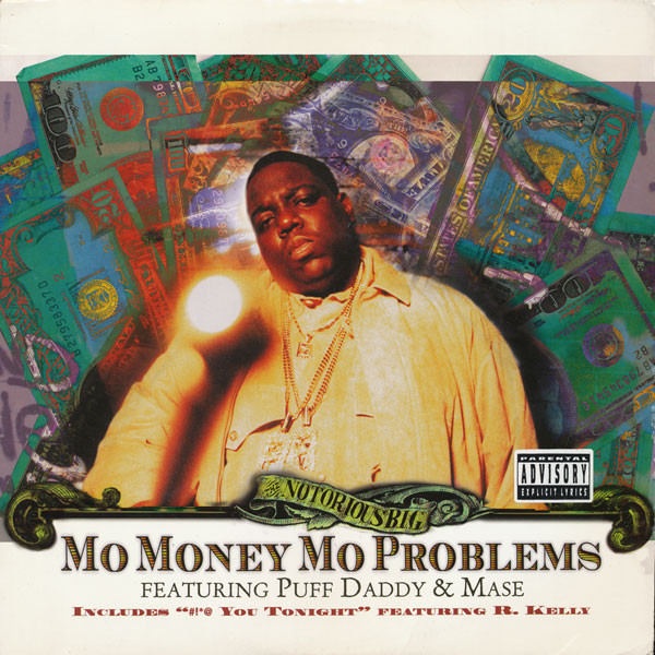 The Notorious B.I.G. featuring Diddy & Mase — Mo Money, Mo Problems cover artwork
