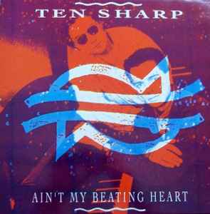 Ten Sharp — Ain&#039;t My Beating Heart cover artwork