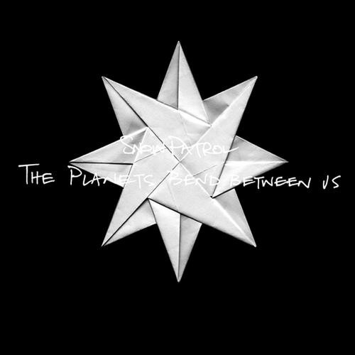 Snow Patrol — The Planets Bend Between Us cover artwork