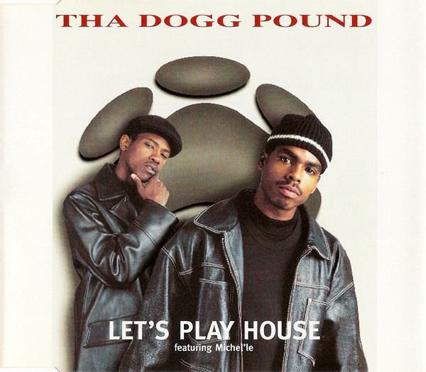 Tha Dogg Pound featuring Michel&#039;le — Let&#039;s Play House cover artwork