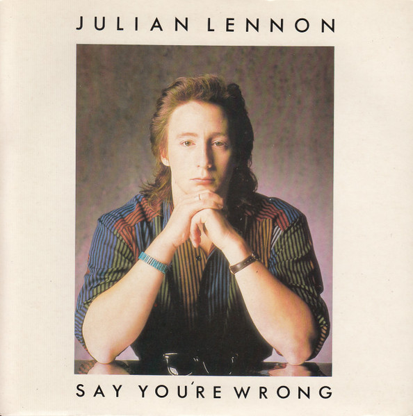 Julian Lennon — Say You&#039;re Wrong cover artwork