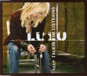Lulu — Keep Talkin... I&#039;m Listening cover artwork