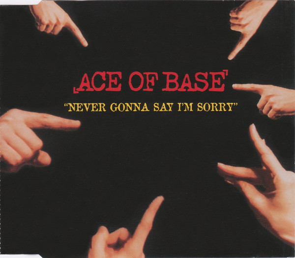 Ace of Base Never Gonna Say I&#039;m Sorry cover artwork