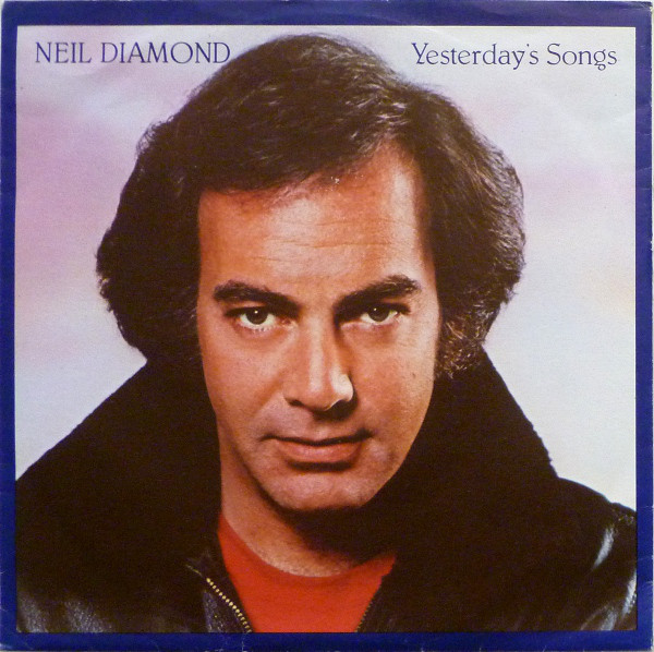 Neil Diamond Yesterday&#039;s Songs cover artwork