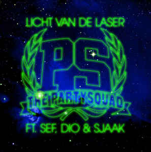 The Partysquad ft. featuring Sef, Dio, & Sjaak Licht van de Laser cover artwork