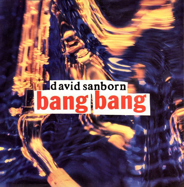 David Sanborn Bang Bang cover artwork