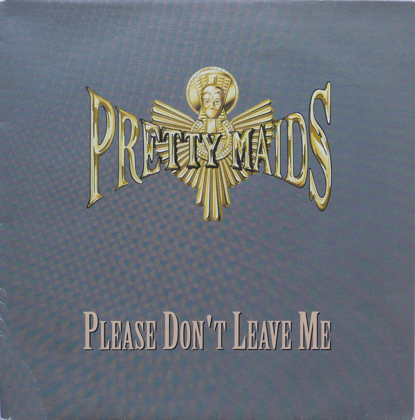 Pretty Maids — Please Don&#039;t Leave Me cover artwork