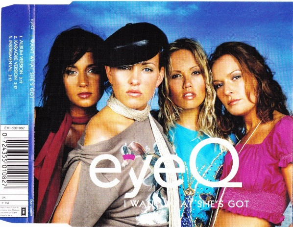 EyeQ — I Want What She&#039;s Got cover artwork