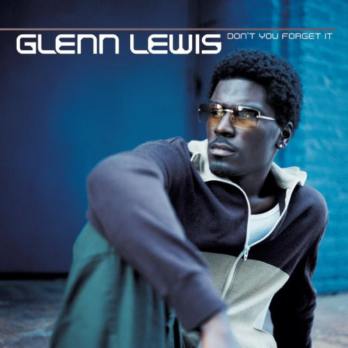 Glenn Lewis Don&#039;t You Forget It cover artwork